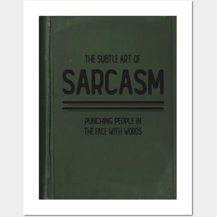 Sarcasm, Punching People in the Face with Words Posters and Art